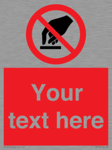 Custom Do Not Touch Sign